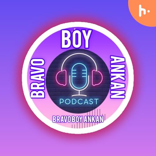 Bravo Boy Ankan Podcast Por Bravo Boy Ankan arte de portada