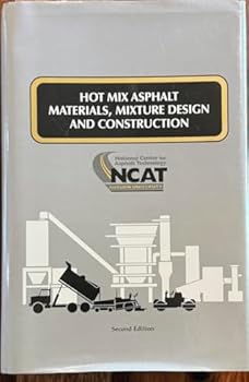 Hardcover Hot Mix Asphalt Materials, Mixture Design, and Construction [Second Edition] Book