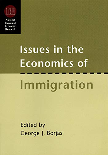 Issues in the Economics of Immigration (National Bureau of Economic Research Conference Report)