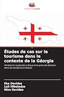 Études de cas sur le tourisme dans le contexte de la Géorgie 6209278884 Book Cover