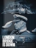  London Bridge is Down