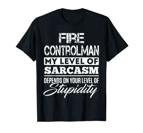 Divertido controlador de fuego depende de tu nivel de estupidez Camiseta