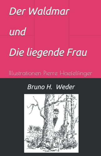 Der Waldmar: und Die liegende Frau (German Edition)