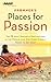 Frommer's/AARP Places for Passion: The 75 Most Romantic Destinations in the World - and Why Every Couple Needs to Get Away