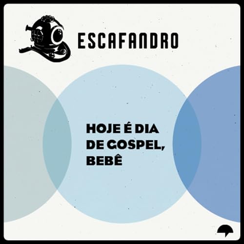 154: Hoje &eacute; dia de gospel, beb&ecirc;