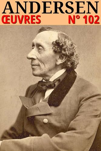 Hans Christian Andersen - Oeuvres: Classcompilé n° 102 (Les Classiques Compilés (Classcompilés))