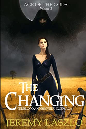 The Changing: Book Three of The Blood and Brotherhood Saga