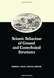  Seismic Behaviour of Ground and Geotechnical Structures: Special Volume of TC 4: Proceedings of Discussion Special Session on Earthquake Geotechnical Engineering, Hamburg, 6-12 September 1997