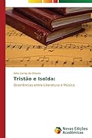 Tristão e Isolda:: Ocorrências entre Literatura e Música 3639741137 Book Cover