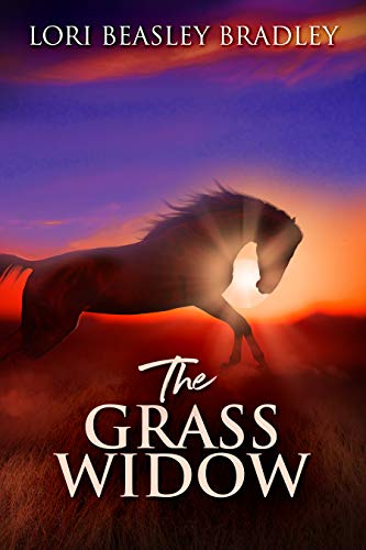 The Grass Widow by [Lori Beasley Bradley]