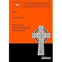 James Joyce and the Mythology of Modernism