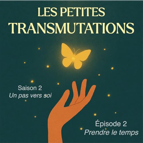 Saison 2 - Un pas vers soi - Episode 2 - Prendre le temps