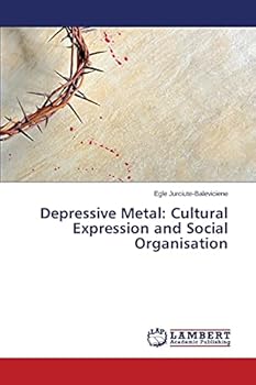 Paperback Depressive Metal: Cultural Expression and Social Organisation Book