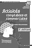  Activités comptables et commerciales 2e Bac pro services administratifs: Guide pédagogique