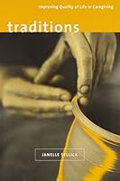Traditions: Improving Quality of Life in Caregiving 1892132559 Book Cover