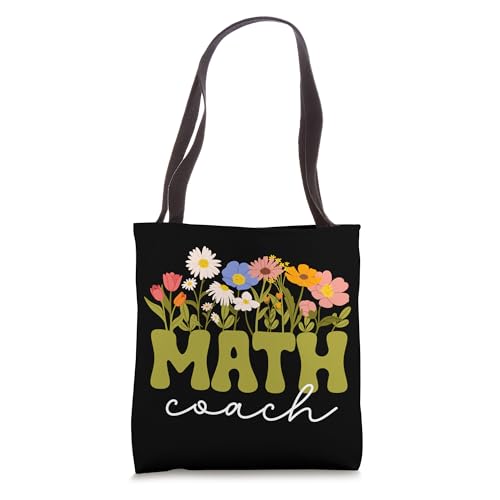 Math Coach Flower Mathematics Coach Instructional Math Coach Tote Bag