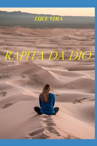 Rapita da Dio: Lo Spirito della Vita Eremit