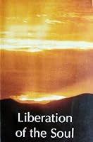 Liberation of the Soul B005YTI13K Book Cover