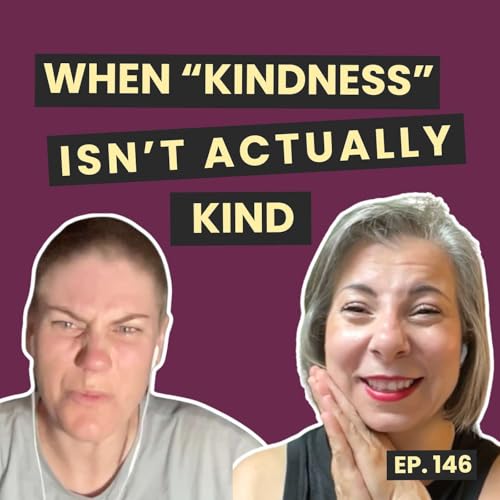 146: Why Kindness Might Not Be What You Think cover art