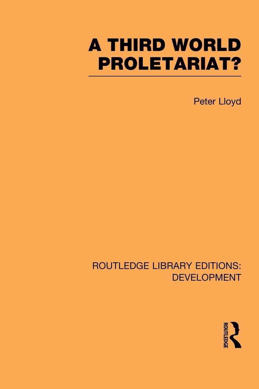 A Third World Proletariat? (Routledge Library Editions: Development)
