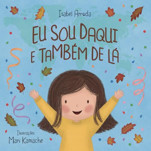Eu Sou Daqui e Também de Lá (Portuguese Edition)