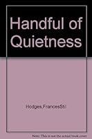 A handful of quietness B0006CJ6IO Book Cover