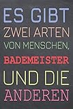  Es gibt zwei Arten von Menschen, Bademeister und die Anderen: Bademeister Punktraster Notizbuch, Notizheft oder Schreibheft - 110 Seiten A5 - Büro ... Geschenk zu Weihnachten oder Geburtstag