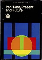Iran--past, present, and future: Aspen Institute/Persepolis symposium 0915436108 Book Cover