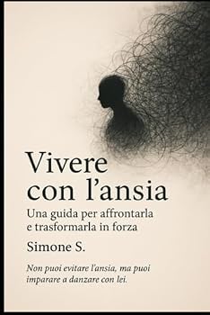 Paperback Vivere con l'ansia: MI (Italian Edition) [Italian] Book