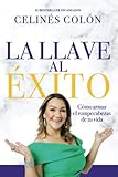  La llave al éxito: Cómo armar el rompecabezas de tu vida