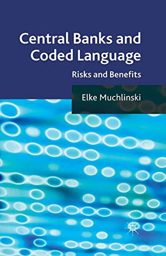 Central Banks and Coded Language: Risks and Benefits