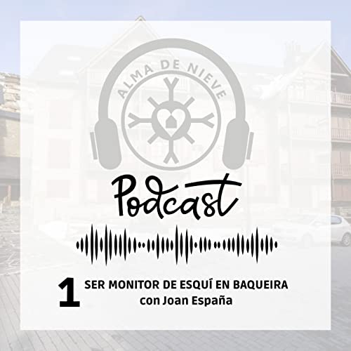 Cap&iacute;tulo 1 - Ser monitor de esqu&iacute; en Baqueira
