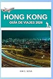 Hong Kong Guía de viajes 2026: Descubriendo la vibrante esencia del Fragante Puerto:...