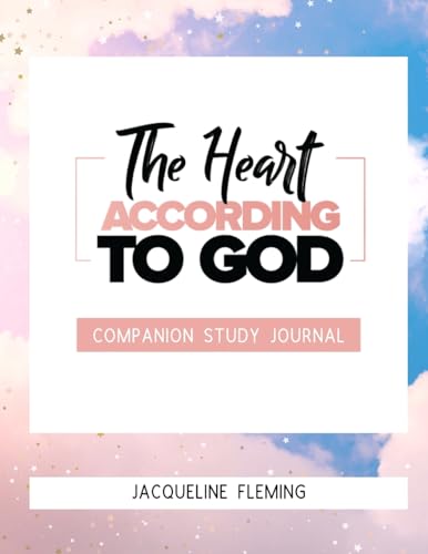The Heart According to God Companion Study Journal