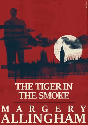 The Tiger in the Smoke (The Albert Campion Mysteries Book 14)
