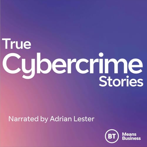 『True Cybercrime Stories by BT』のカバーアート