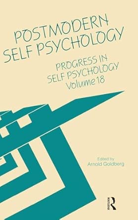 Progress in Self Psychology, V. 18: Postmodern Self Psychology 1st Edition Progress in Self Psychology, V. 18: Postmodern Self Psychology 1st Edition book cover