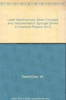 Laser Spectroscopy: Basic Concepts and Instrumentation (Springer Series in Chemical Physics Vol 5) 0387103430 Book Cover