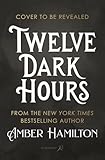 Twelve Dark Hours: Deluxe Limited Edition