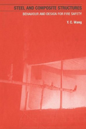 Buy Steel and Composite Structures: Behaviour and Design for Fire Safety — BookShops.in