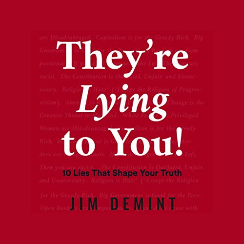 They're Lying to You by Jim DeMint episode artwork