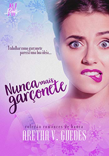 Nunca mais garçonete (coleção romances de banca)