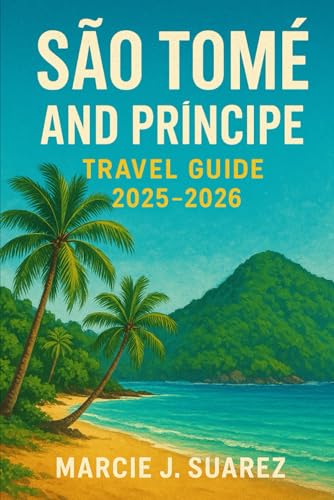 São Tomé and Príncipe Travel Guide 2025–2026