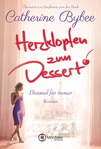 Herzklopfen zum Dessert (Diesmal für immer 3)