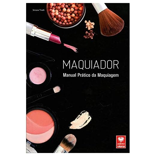 Maquiador. Manual Prático da Maquiagem