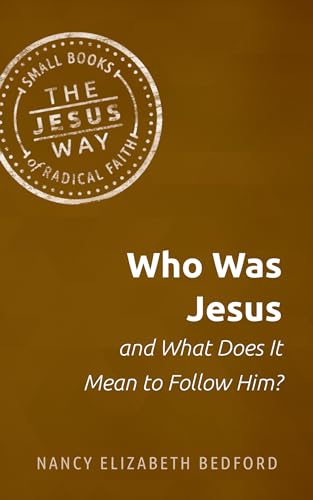 Who Was Jesus and What Does It Mean to Follow