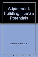 Adjustment: Fulfilling Human Potentials 0130041017 Book Cover