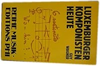 Luxemburger Komponisten Heute 3888650410 Book Cover