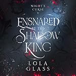 Cover of Ensnared by the Shadow King