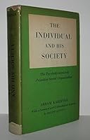 Individual and His Society: Psychodynamics of Primitive Social Organization B0008BXGUW Book Cover